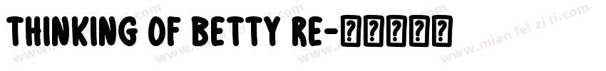 Thinking Of Betty Re字体转换